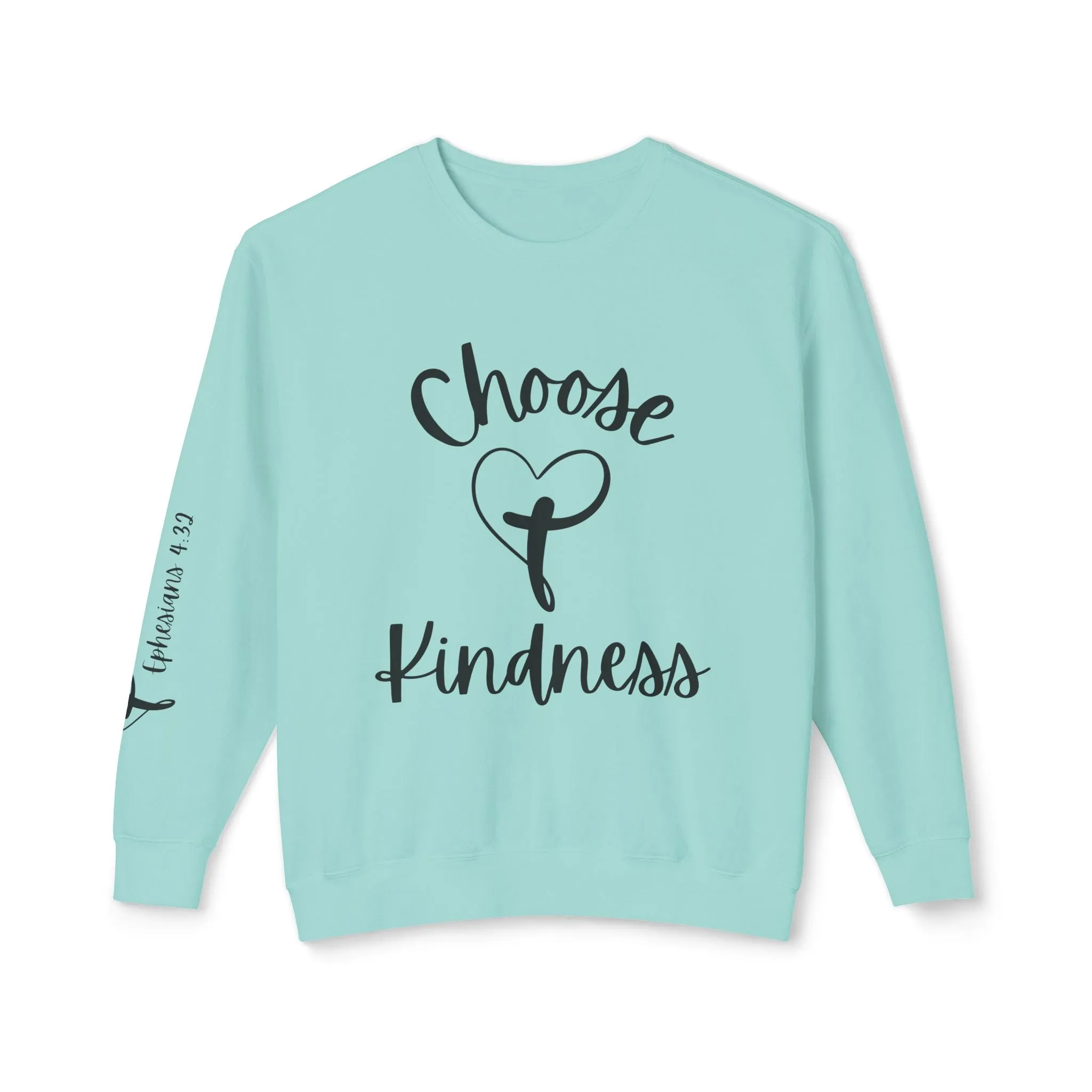 Choose Kindness Inspirational Crewneck Sweatshirt - Ephesians 4:32